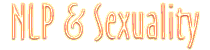 NLP & Sexuality