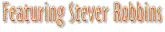 Featuring Stever Robbins